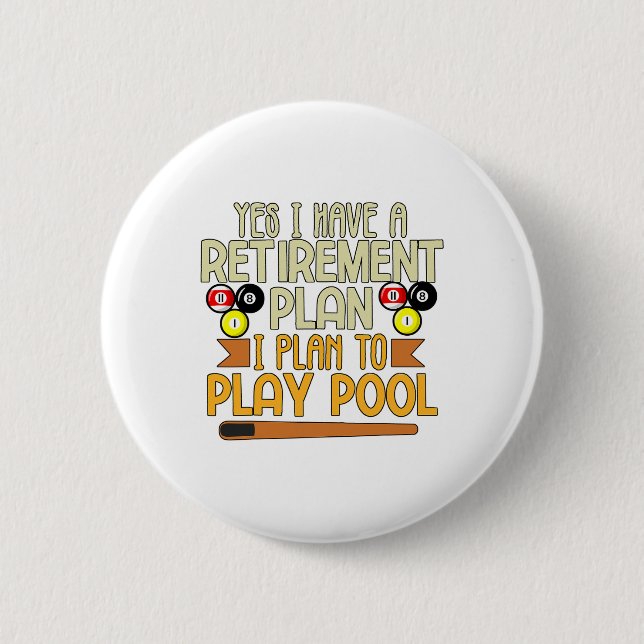 Funny My Retirement Plan Is To Play Pool Billiards 2 Inch Round Button (Front)