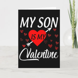 Funny My Son Is My Valentine For Mom Dad Valentine Card