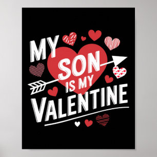 Funny My Son Is My Valentine For Mom Dad Valentine Poster