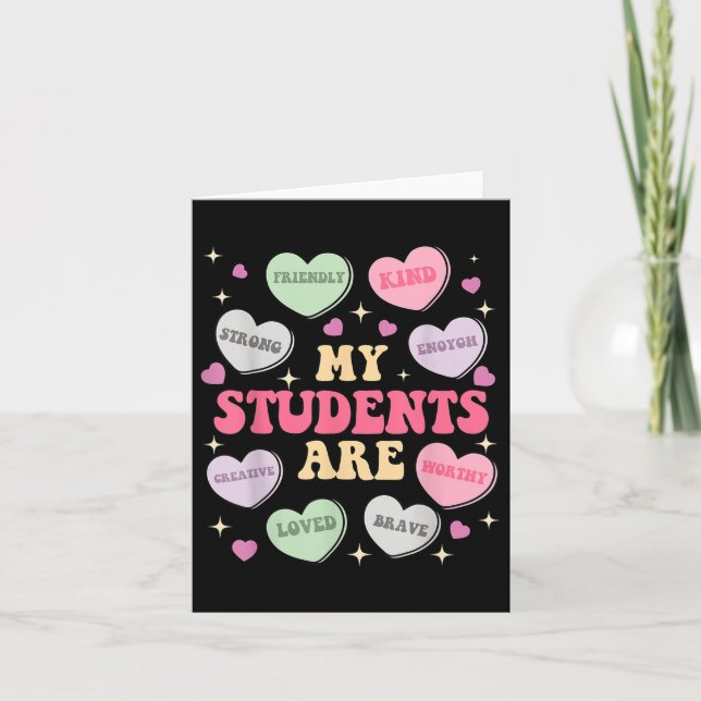 Funny My Students Are Enough Friendly Candy Heart  Card (Front)