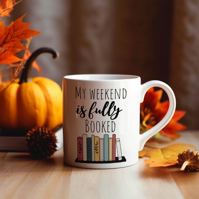 Funny My Weekend is Fully Booked Coffee Mug (Creator Uploaded)