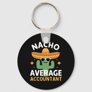 Funny Nacho Average Accountant Cinco De Mayo Mexic Keychain