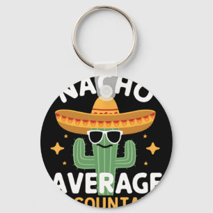 Funny Nacho Average Accountant Cinco De Mayo Mexic Keychain