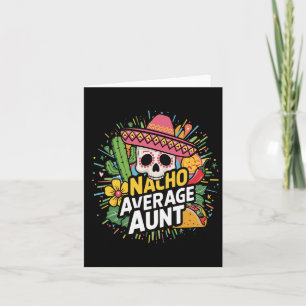 Funny Nacho Average Aunt With Sombrero Cinco De Ma Card
