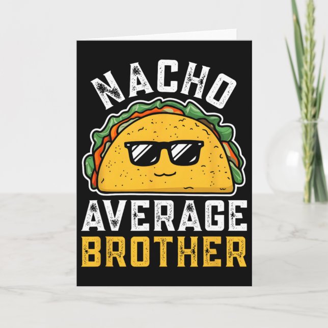 Funny Nacho Average Brother Cinco De Mayo Mexican  Card (Front)