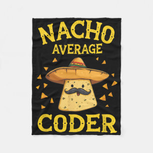 Funny Nacho Average Coder  Fleece Blanket