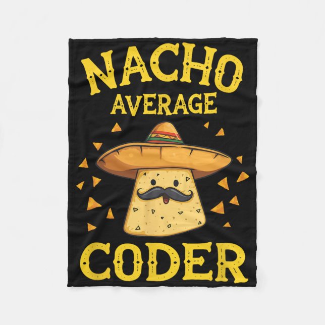 Funny Nacho Average Coder  Fleece Blanket (Front)