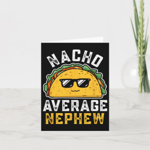 Funny Nacho Average Nephew Cinco De Mayo Mexican F Card