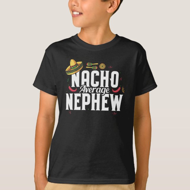 Funny Nacho Average Nephew Sombrero T-Shirt (Front)