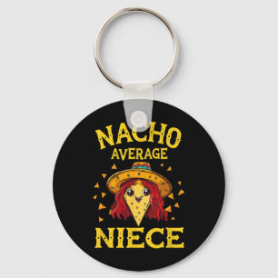 Funny Nacho Average Niece Keychain
