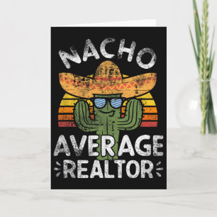 Funny Nacho Average Realtor Cinco De Mayo Mexican Card