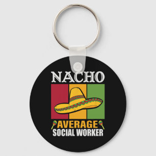 Funny Nacho Average Social Worker Gifts Keychain