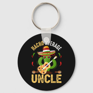 Funny Nacho Average Uncle Cinco De Mayo Mexican  Keychain