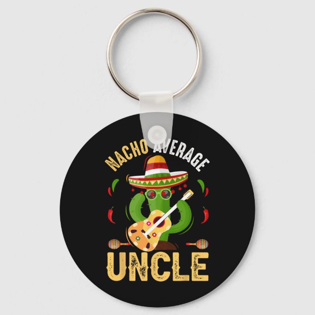 Funny Nacho Average Uncle Cinco De Mayo Mexican  Keychain (Front)
