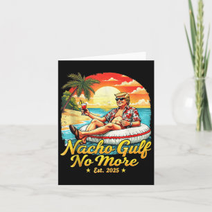 Funny Nacho Gulf No More Funny Graphic Tee Gulf 20 Card