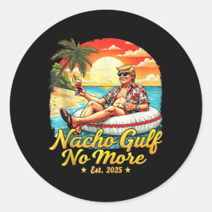 Funny Nacho Gulf No More Funny Graphic Tee Gulf 20 Classic Round Sticker