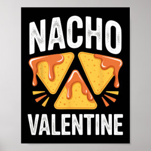 Funny Nacho Valentine Food Chips Dip Pun Holiday H Poster