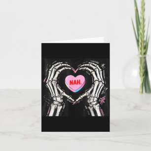 Funny Nah Anti Valentine's Day Skeleton Card