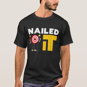 Funny Nailed It Archery Pun Archers T-Shirt