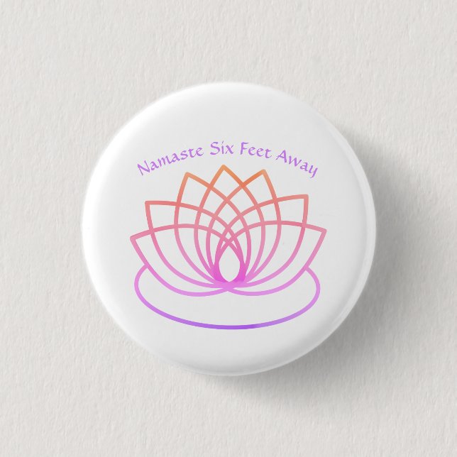 Funny Namaste Six Feet Away 1 Inch Round Button (Front)
