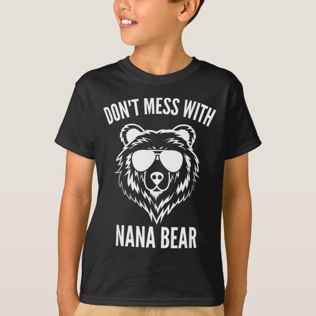 Funny Nana Bear Shirt Don't Mess With Nana Bear Gr (Front)