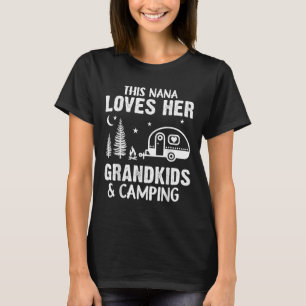 Funny Nana Camping Grandkids Loves Nana Camp Campe T-Shirt