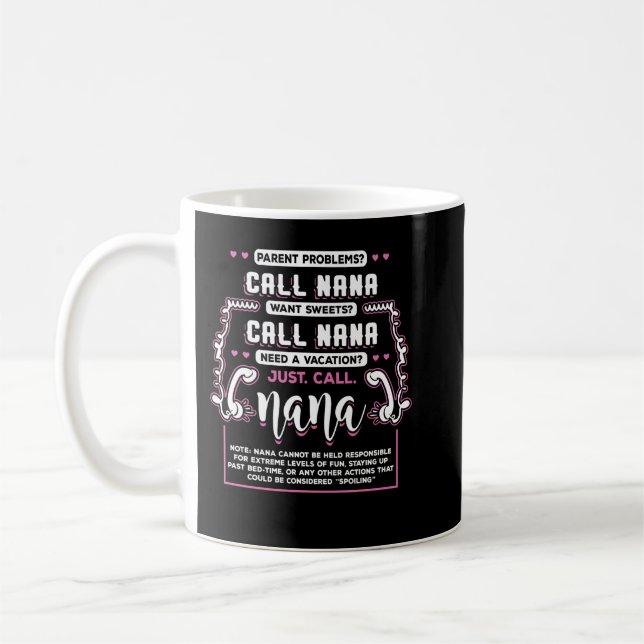 Funny Nana Sayings Gifts Just Call Nana Gift ideas Coffee Mug (Left)