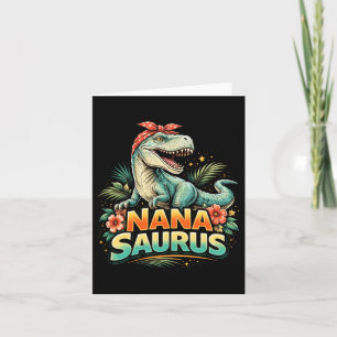 Funny Nanasaurus T Rex Dinosaur Nana Family Card