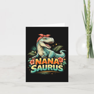 Funny Nanasaurus T Rex Dinosaur Nana Family Card
