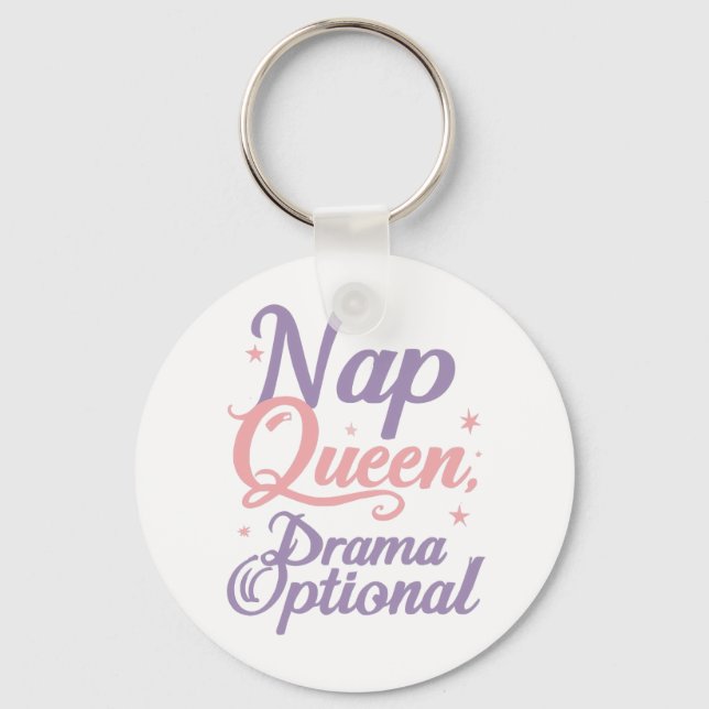 Funny "Nap Queen Drama Optional" Quote Keychain (Front)