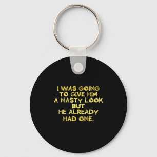 Funny Nasty Look Joke Keychain