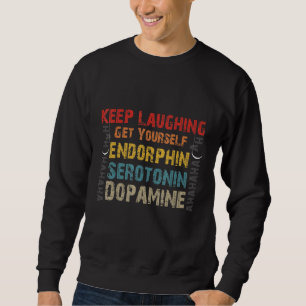 Funny National Let's Laugh Day Quote Keep Laughing Sweatshirt