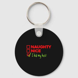 Funny Naughty, Nice, I Did My Christmas Keychain