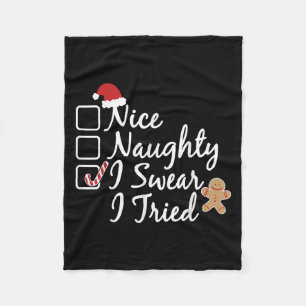 Funny Naughty Nice I Swear I Tried Christmas Famil Fleece Blanket