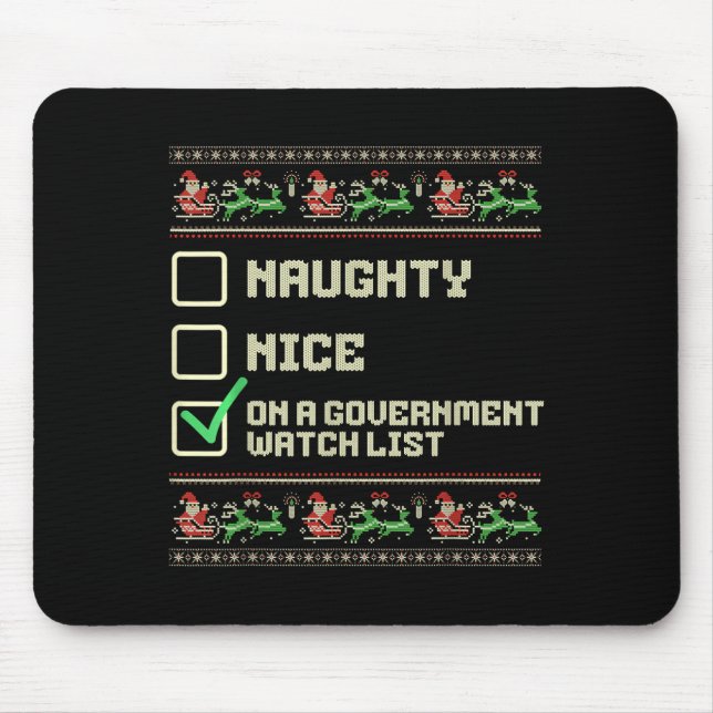 Funny Naughty Nice On A Government Watch List Chri Mouse Pad (Front)