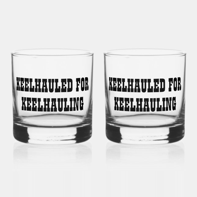 Funny Nautical Quote Whiskey Scotch Glasses (Front)