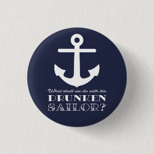 Funny Naval Drunken Sailor Sea Shanty Nautical 1 Inch Round Button