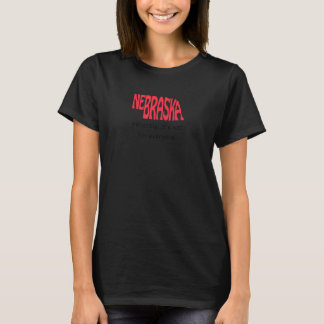 Funny Nebraska Honestly, It's Not for Everybody T-Shirt
