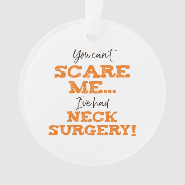 Funny Neck Surgery Recovery Ornament (Front)