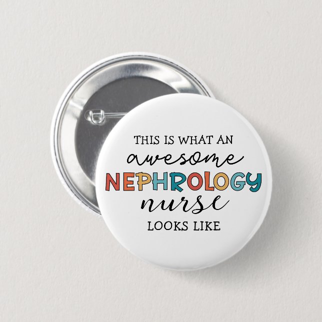 Funny Nephrology Nurse Awesome Appreciation 2 Inch Round Button (Front & Back)