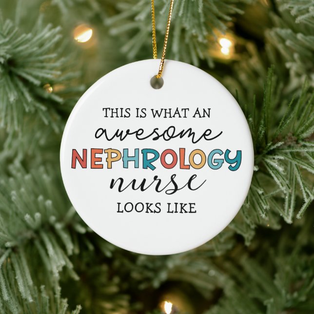 Funny Nephrology Nurse Awesome Appreciation Ceramic Ornament (Tree)