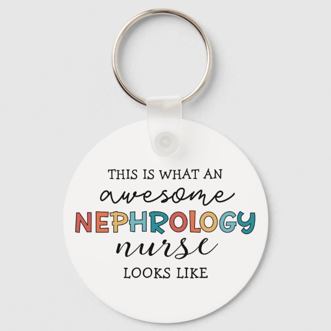 Funny Nephrology Nurse Awesome Appreciation Keychain (Front)