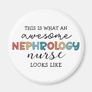 Funny Nephrology Nurse Awesome Appreciation Magnet