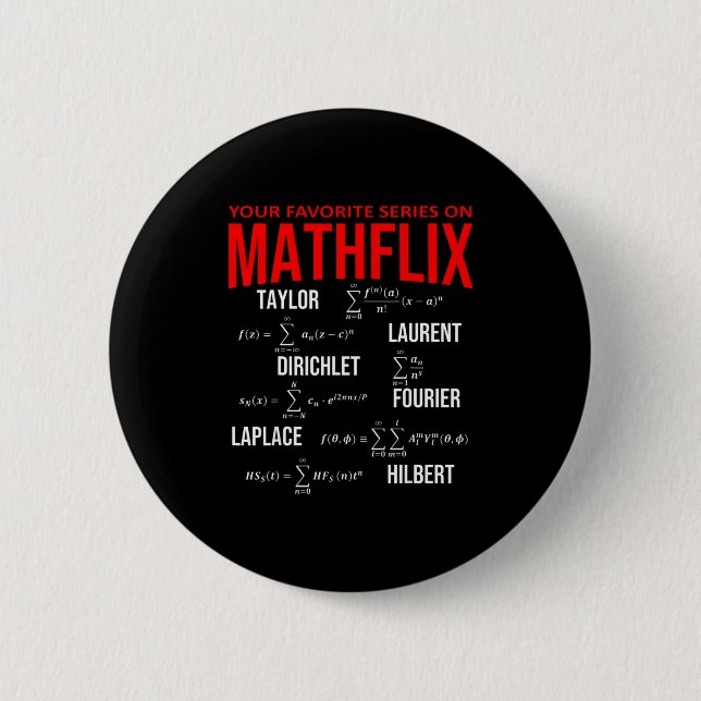 Funny Nerdy Your Favorite Series On Mathflix Math  2 Inch Round Button (Front)
