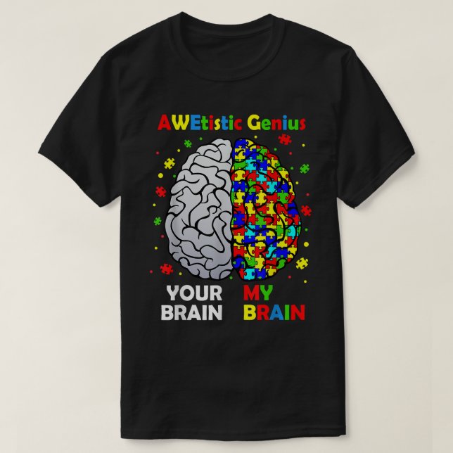 Funny Neurodiversity Autism Awareness Awetistic Ge T-Shirt (Design Front)