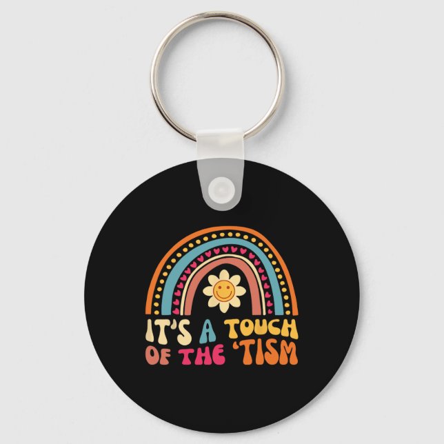 Funny Neurodiversity Autism Cute It's A Touch Of T Keychain (Front)