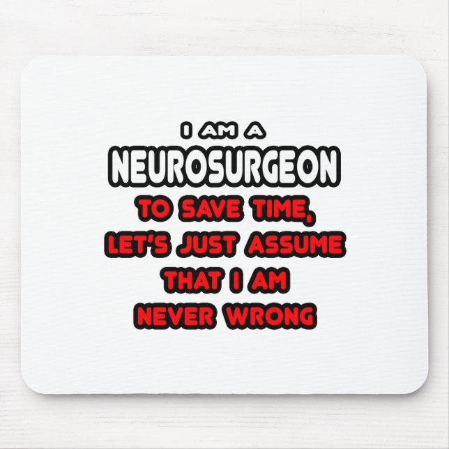Funny Neurosurgeon T-Shirts and Gifts Mouse Pad (Front)