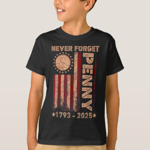 Funny Never Forget Penny Coin 1 Cent Retro 2025 T-Shirt