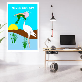 Funny Never Give Up Frog Choking Bird Poster