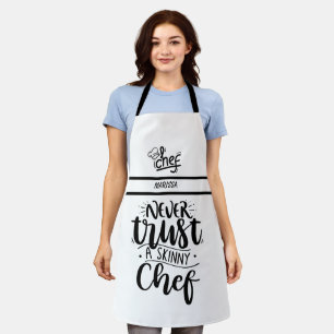 Funny Never Trust a Skinny Chef  Customizable Nam  Apron